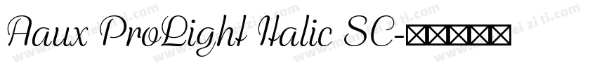 Aaux ProLight Italic SC字体转换